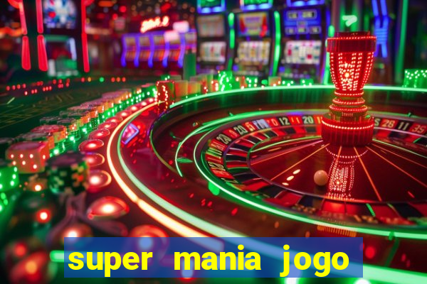 super mania jogo do bicho